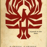 'Cantos Cativos': 1938-1958, Lisboa: Portugália, imp. 1967, Poetas de hoje; 27