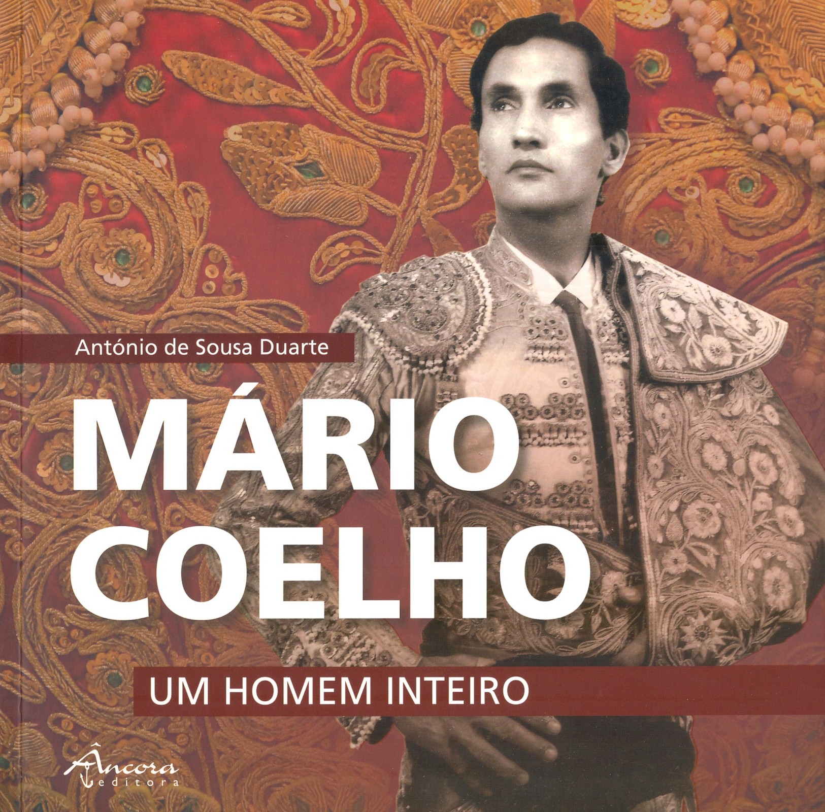 António Sousa Duarte - Mário Coelho, Um Homem Inteiro