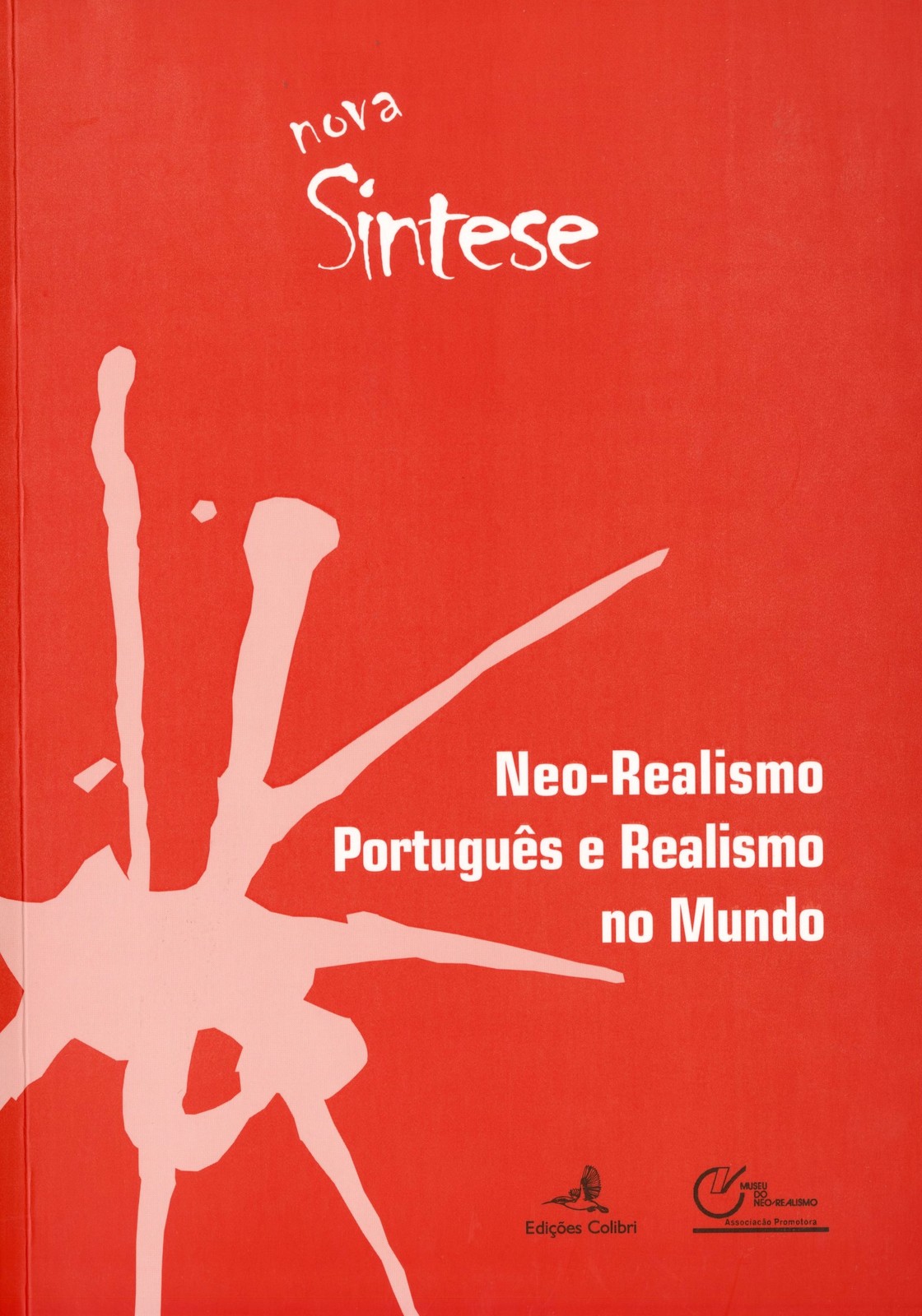 Nova Síntese - Neo-Realismo  Português e Realismo no Mundo