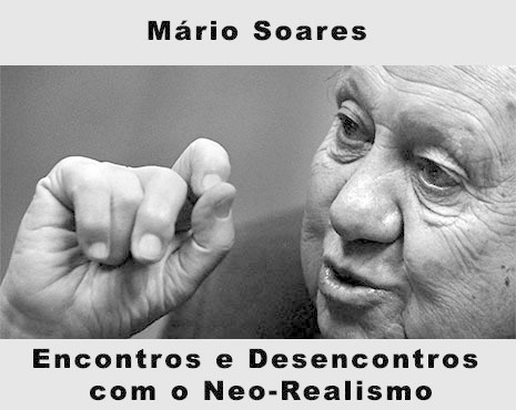  Encontros e Desencontros com o Neo-Realismo - com Mário Soares