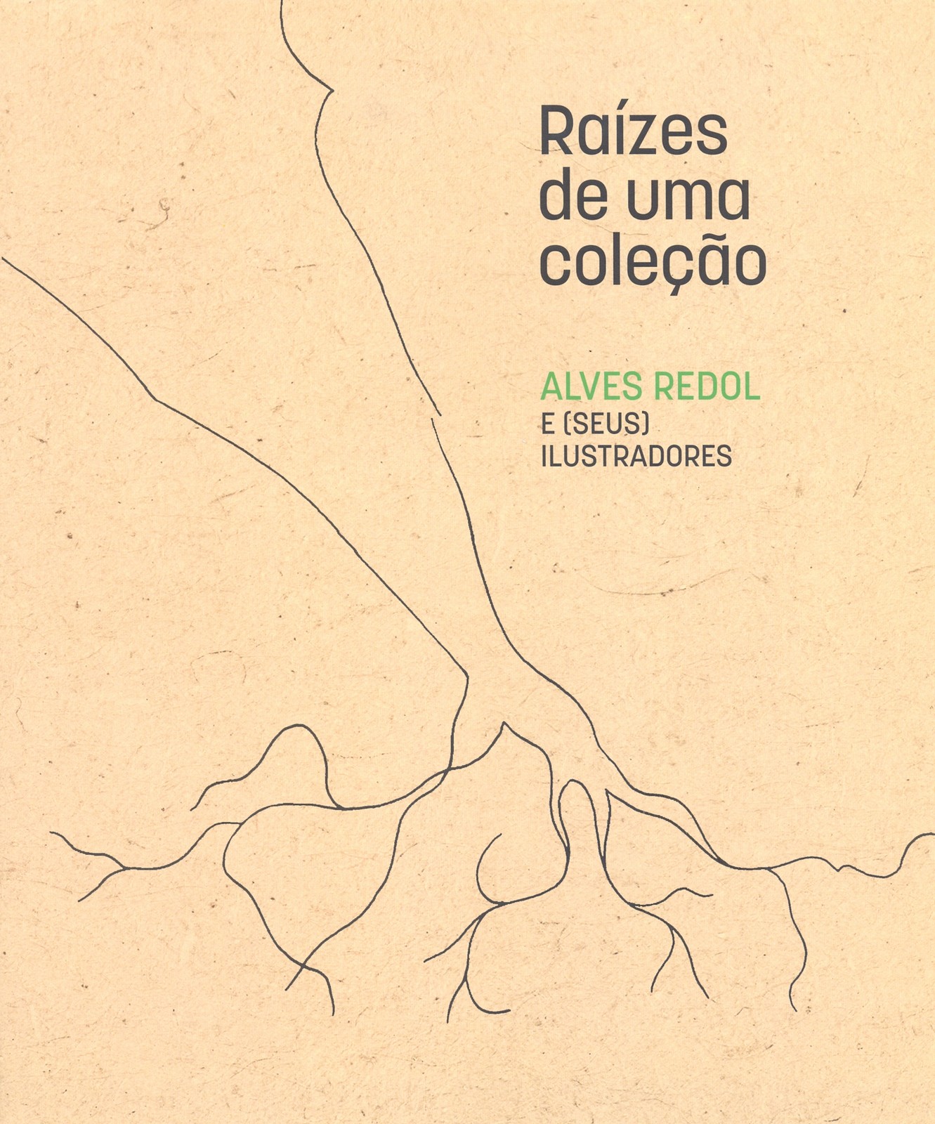 Catálogo da Exposição Raízes de uma Coleção, Alves Redol e (seus) ilustradores
