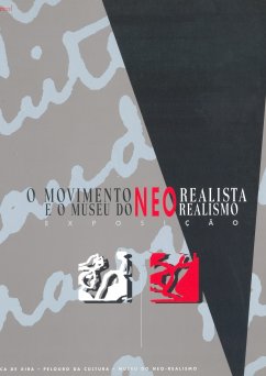Catálogo da Exposição O Movimento Neo-Realista e o Museu do Neo-Realismo/ Carlos de Oliveira e a ...
