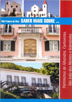 Vila Franca de Xira, Saber Mais Sobre…, Volume 7 – Património de Alhandra, Cachoeiras, São João d...