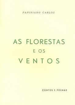 Papiniano Carlos - As Florestas e os Ventos