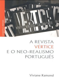  Viviane Ramond - A Revista Vértice e o Neo-Realismo Português