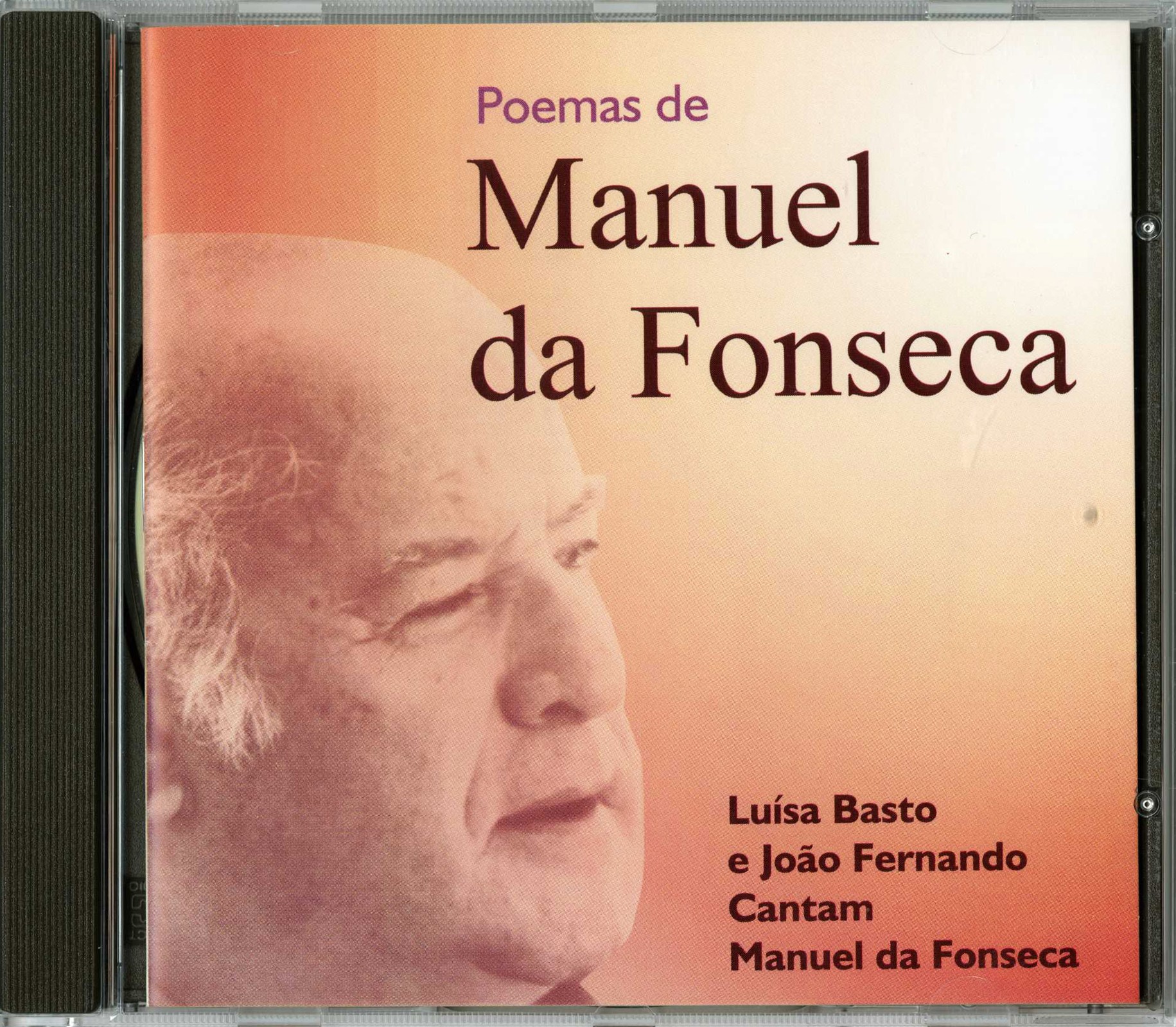 'Luísa Basto e João Fernando cantam Manuel da Fonseca', Santiago do Cacém: C. Muncipal, 2000). CD...