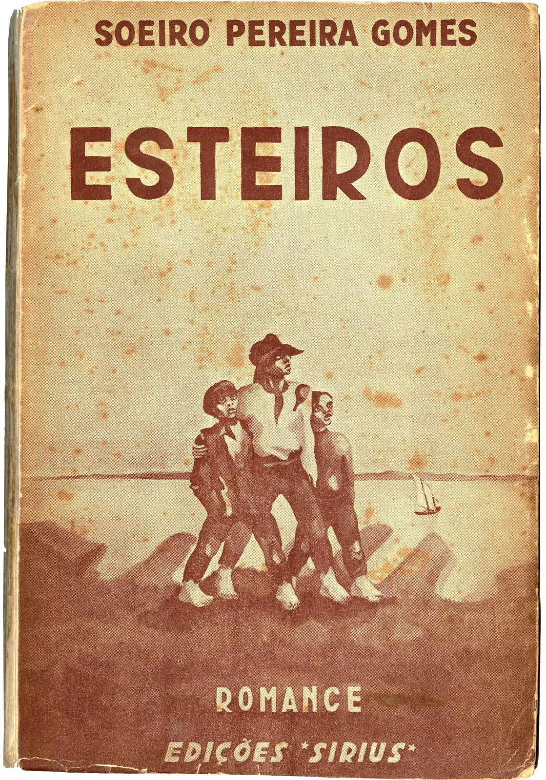 'Esteiros: romance', por Soeiro Pereira Gomes; il. Álvaro Cunhal, 1ª ed, Lisboa: Sirius, 1941 (Ro...