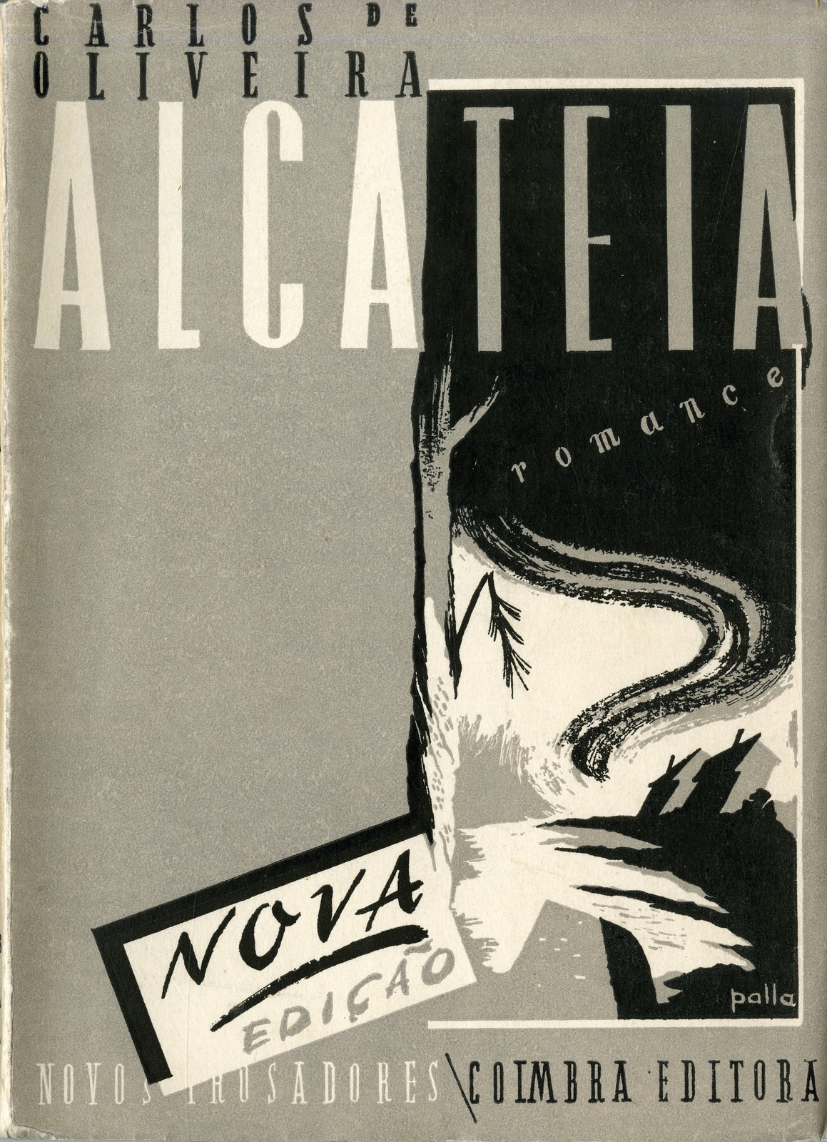 'Alcateia': romance por Carlos de Oliveira; capa Vitor Palla, Nova edição, Coimbra: Coimbra Edito...