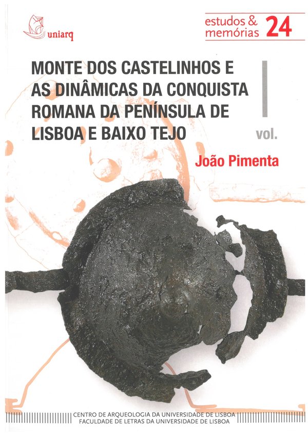 monte_dos_castelinhos_e_as_dinamicas_da_conquista_romana_da_peninsuloa_de_lisboa_e_baixo_tejo_vol_i