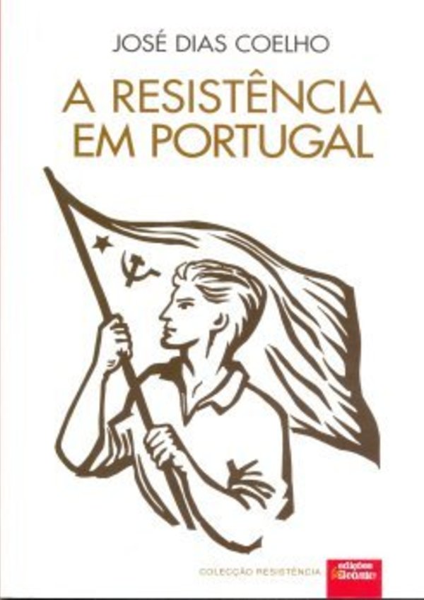 Jos__Dias_Coelho_-_Resist_ncia_em_Portugal2