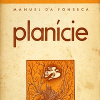 'Planície', 1ª ed., Coimbra : (Tip. Atlântida), (col. Novo Cancioneiro, 6), 1941