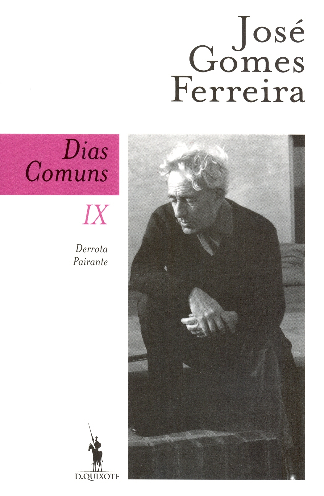 José Gomes Ferreira - Dias Comuns, IX, Derrota Pairante