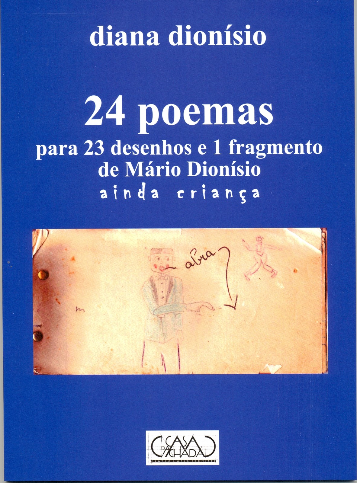 Diana Dionísio - 24 poemas para 23 desenhos e 1 fragmento de Mário Dionísio - ainda criança