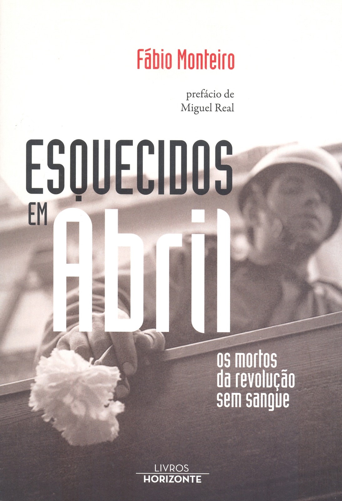 Fábio Monteiro - Esquecidos em Abril