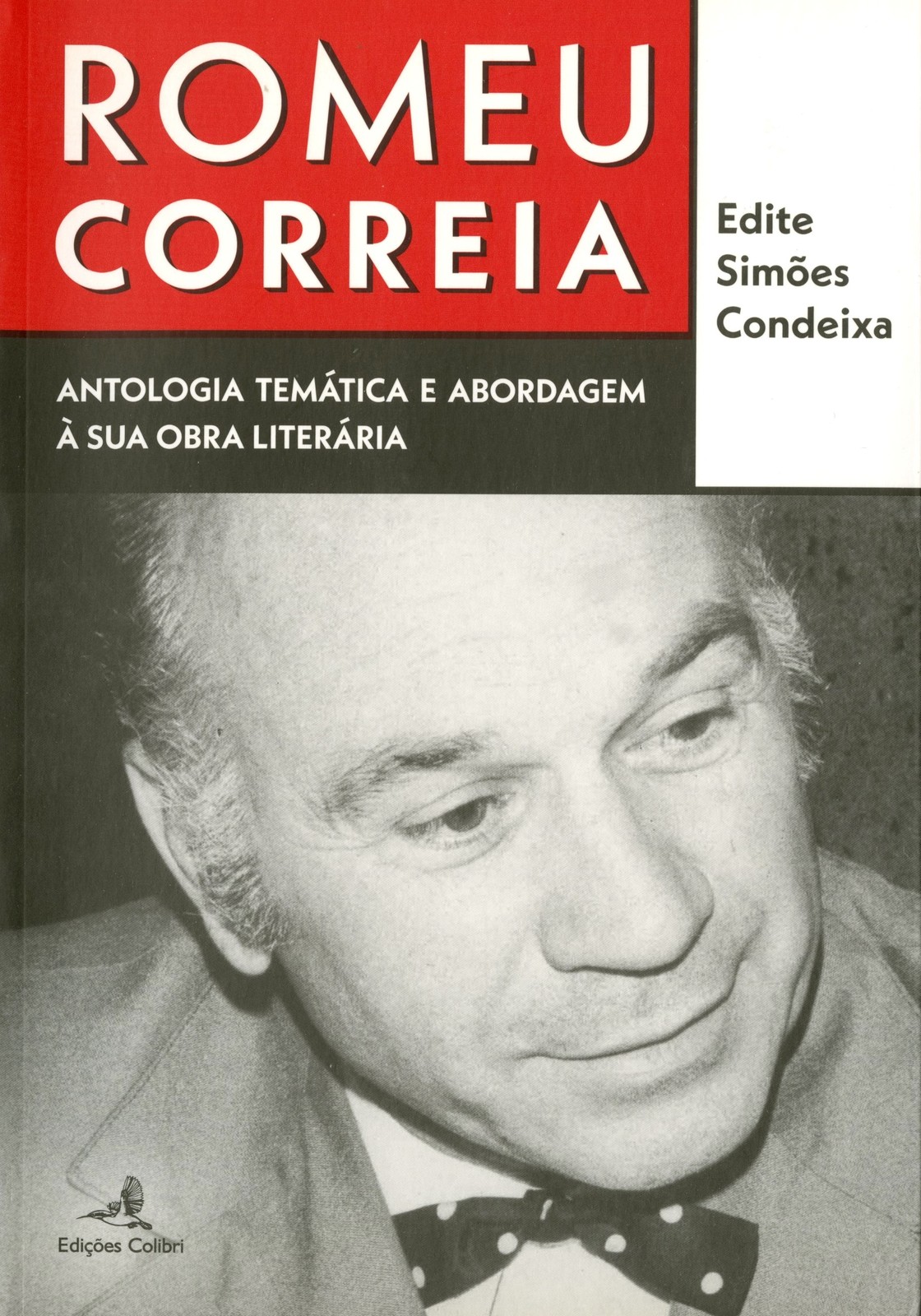 Edite Simões Condeixa - Romeu Correia, Antologia Temática e Abordagem à Sua Obra Literária