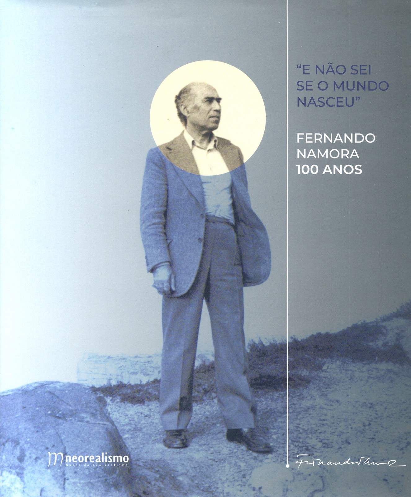 Catálogo da Exposição E Não Sei se o Mundo Nasceu – Fernando Namora 100 anos