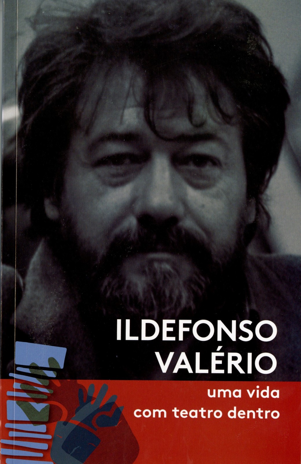 Paulo Renato Rodrigues (coord) - Ildefonso Valério - Uma vida com teatro dentro