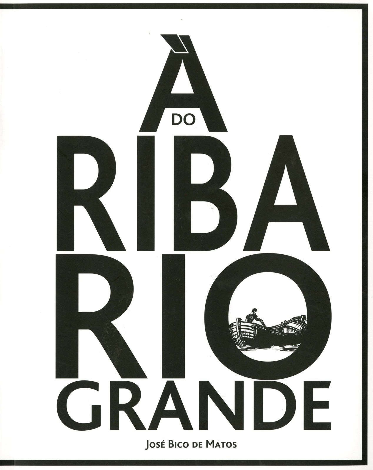 José Bico de Matos - À Riba do Rio Grande 
