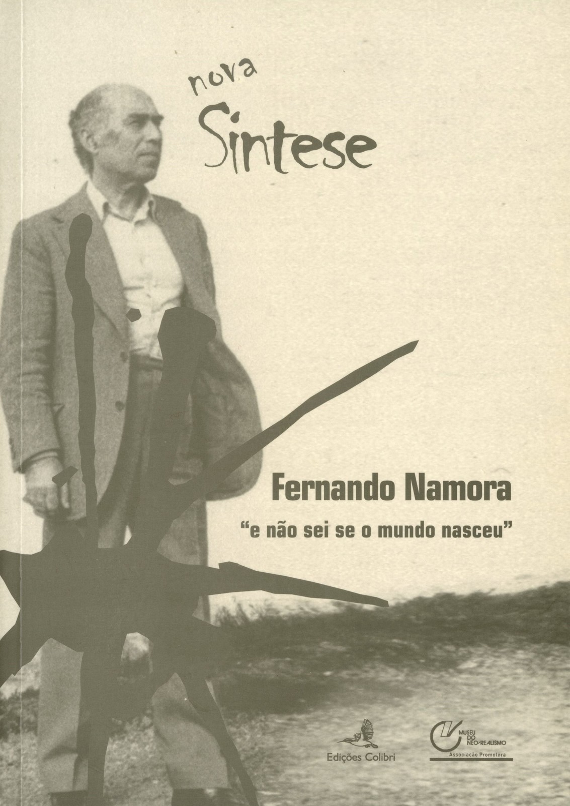 Nova Síntese - Fernando Namora “e não sei se o mundo nasceu ”