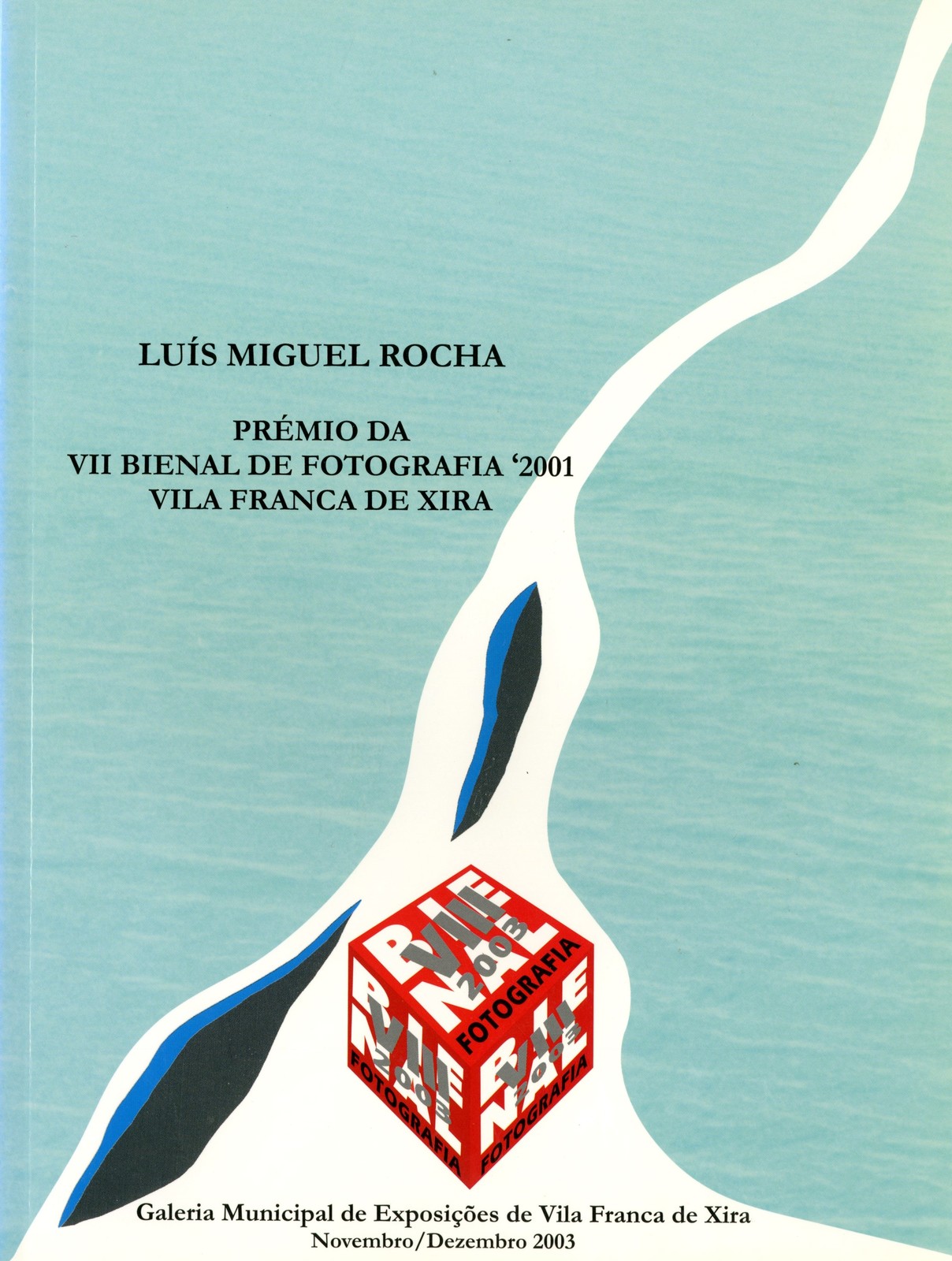 Luis Miguel Rocha - Prémio da VII Bienal de Fotografia 2001 Vila Franca  de Xira