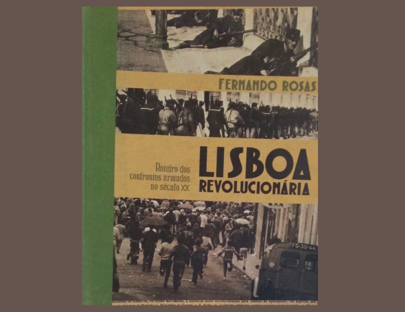 Lisboa Revolucionária - Roteiro dos Confrontos Armados no século  XX