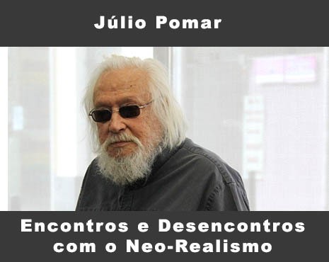Encontros e Desencontros com o Neo-Realismo - com Júlio Pomar