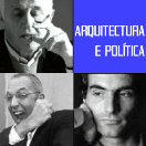  Arquitectura e Política: Perspectivas Contemporâneas