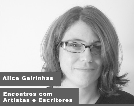 Encontros  com Artistas e Escritores (com Alice Geirinhas)