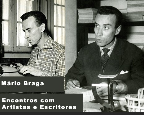 Encontros com Artistas e Escritores (com Mário Braga)
