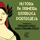 Apresentação do Livro 'História da Primeira República Portuguesa'