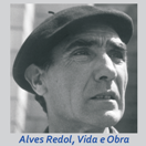 Alves Redol, Vida e Obra