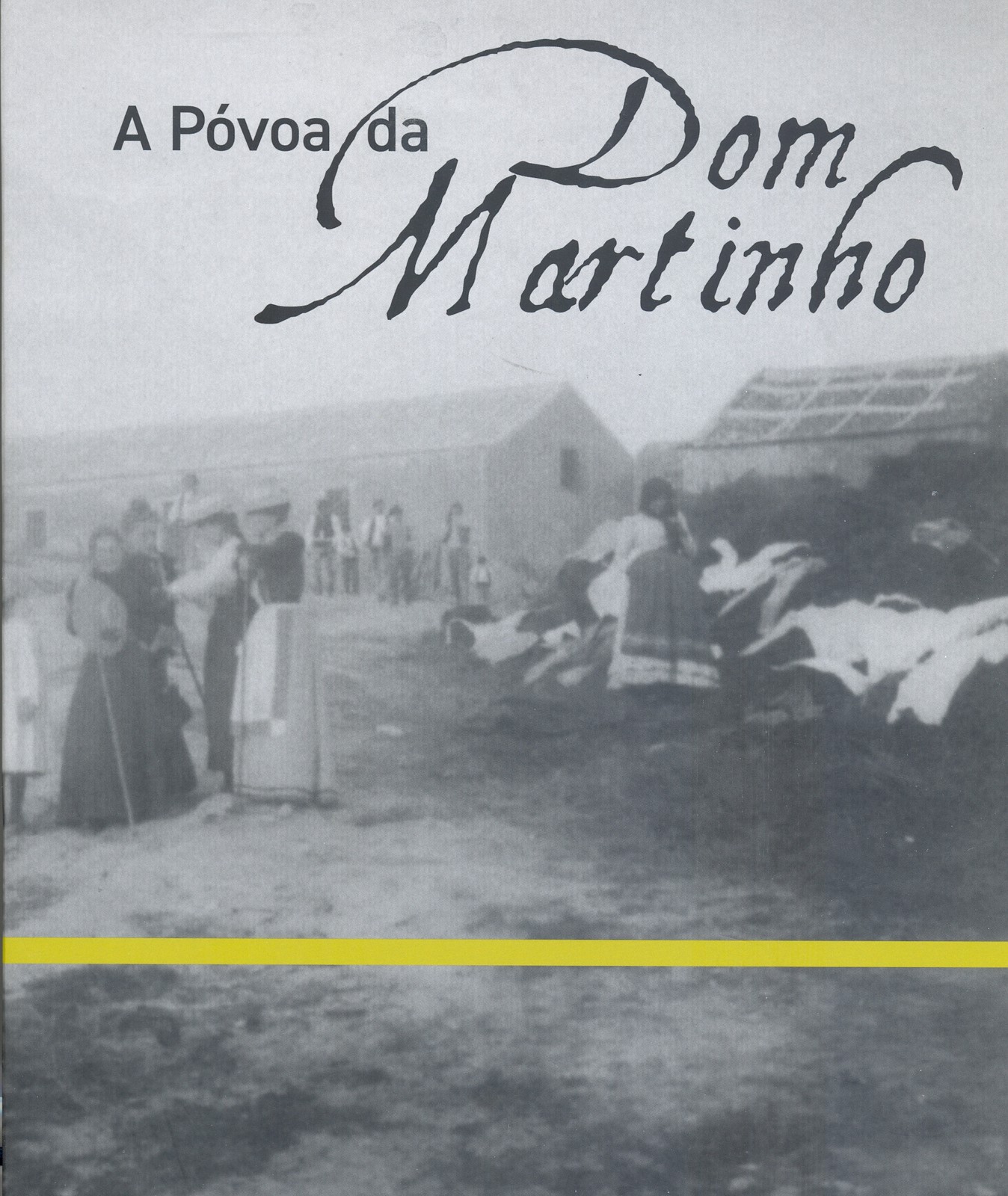 Catálogo da Exposição a Póvoa da Dom Martinho