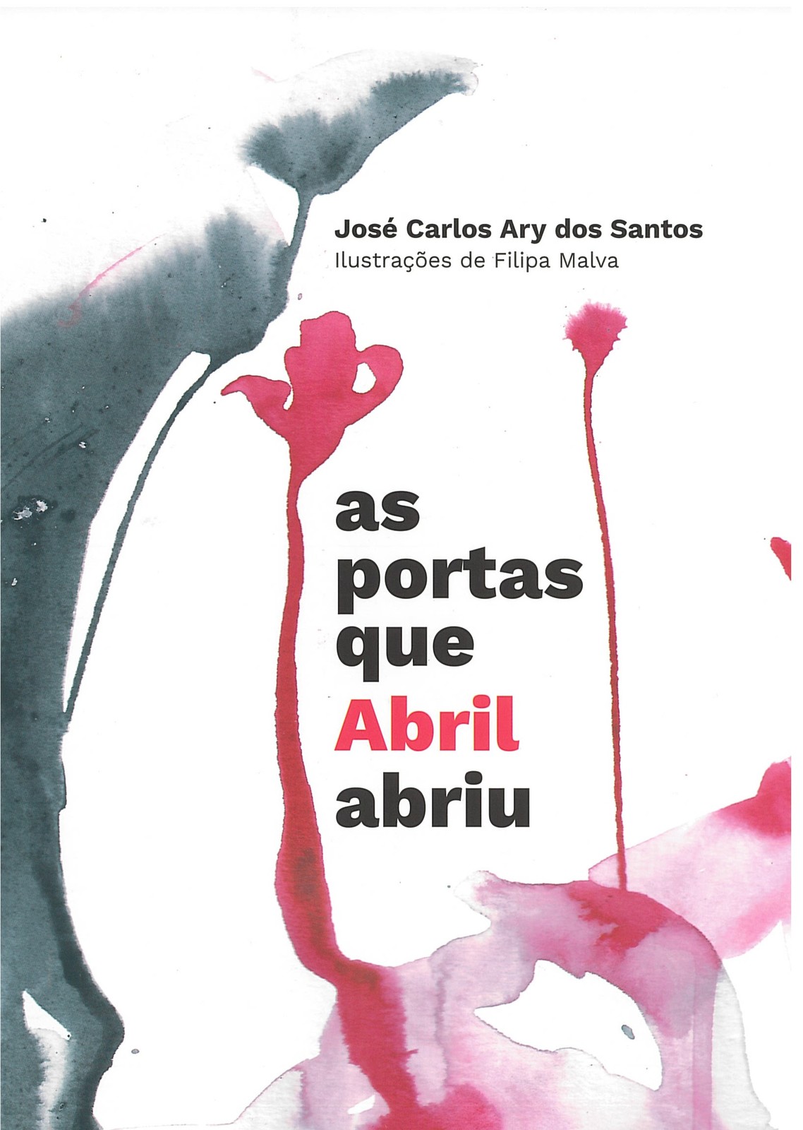José Carlos Ary dos Santos - As portas que Abril abriu