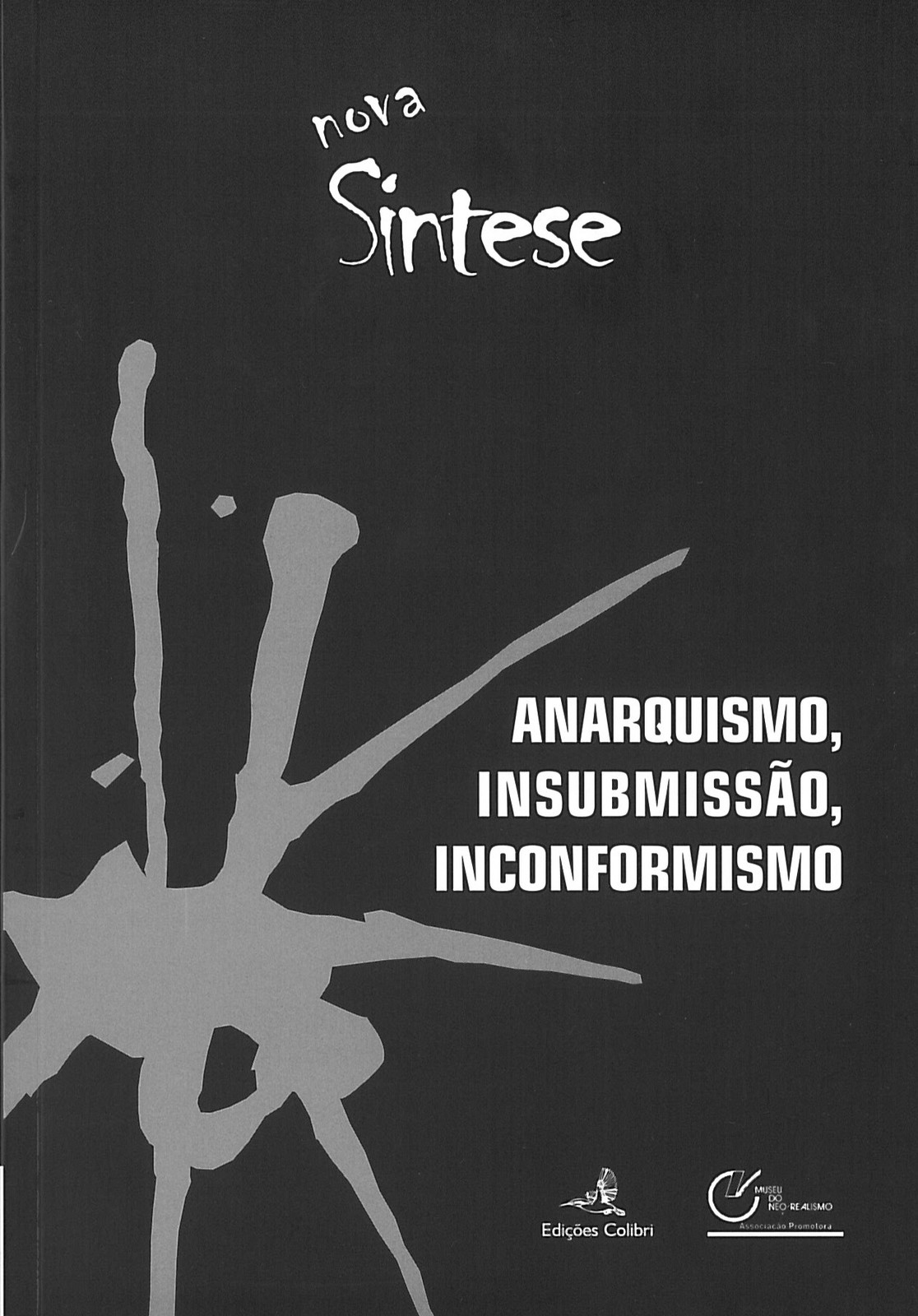 Nova Síntese: Anarquismo, Insubmissão, Inconformismo