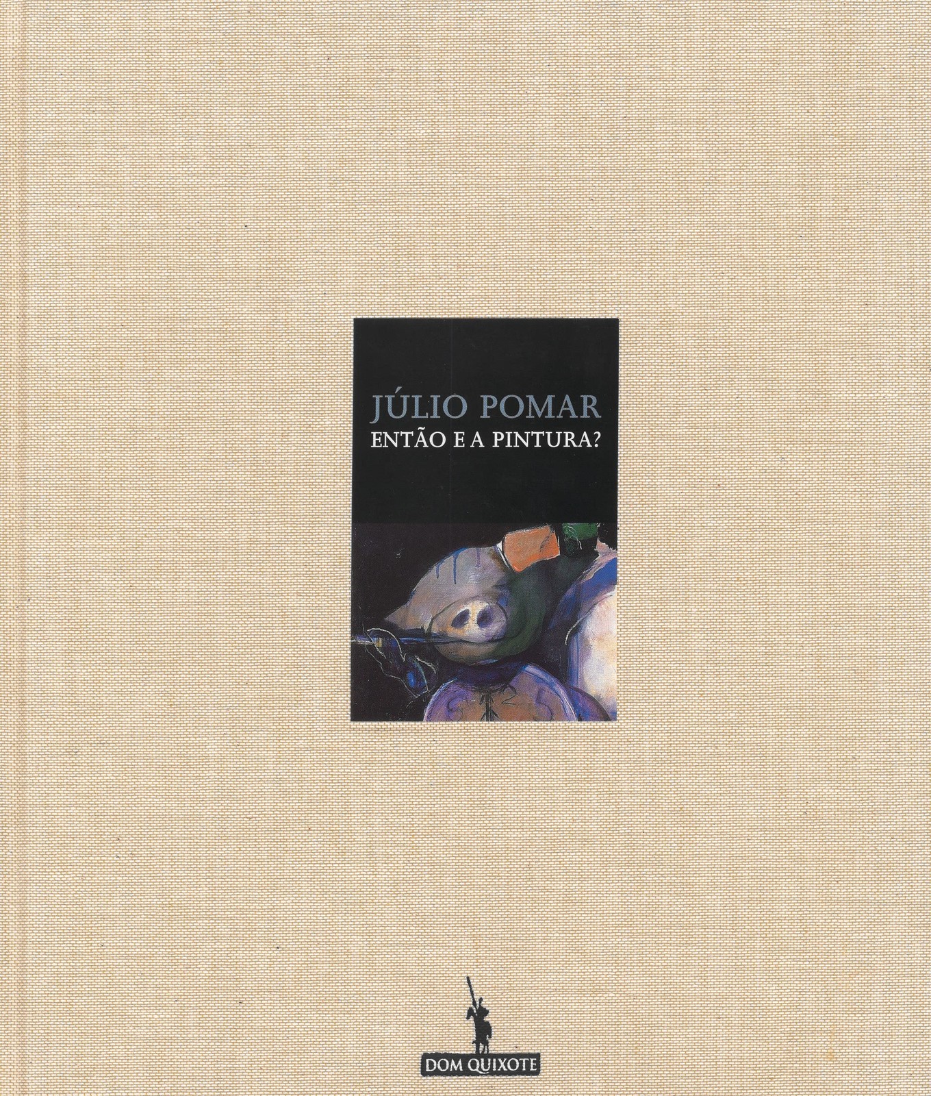 Júlio Pomar, Então e a Pintura