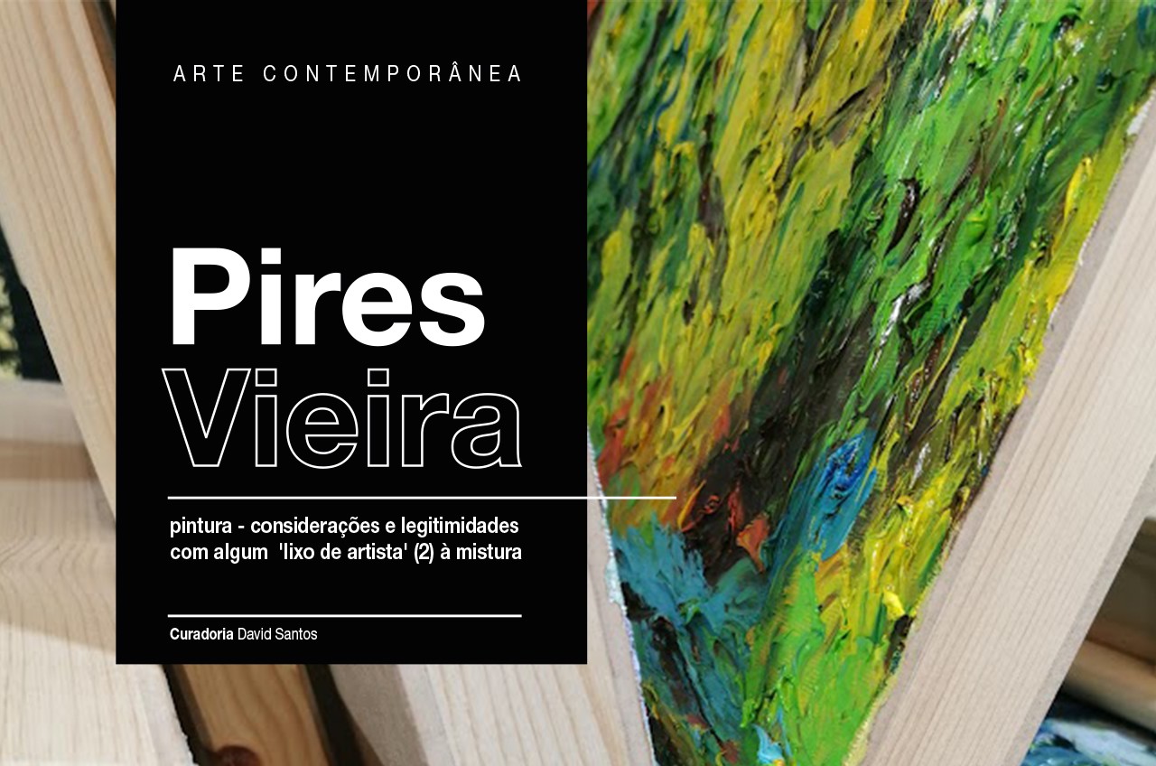 Pintura - considerações e legitimidades com algum ‘lixo de artista’ (2) à mistura