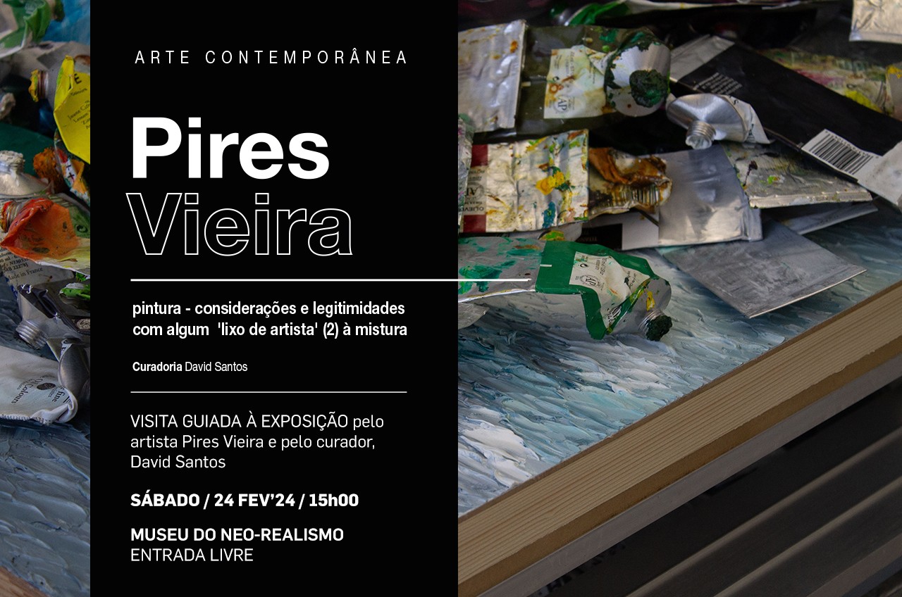 Visita guiada à Exposição Pires Vieira pintura 