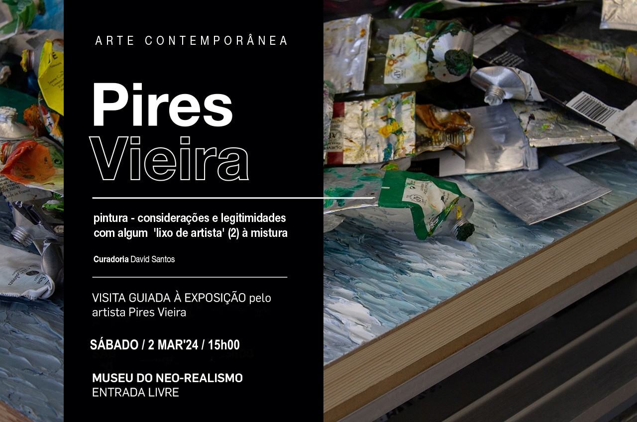 Visita guiada à Exposição Pires Vieira pintura