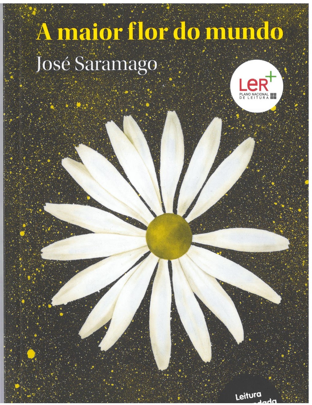 José Saramago - A Maior Flor do Mundo