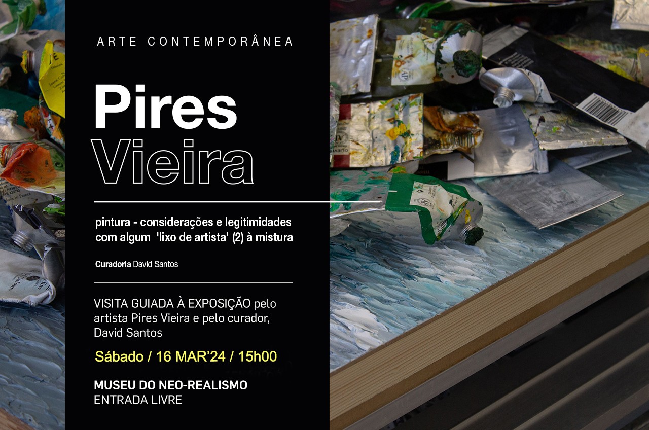 Visita guiada à Exposição Pires Vieira pintura