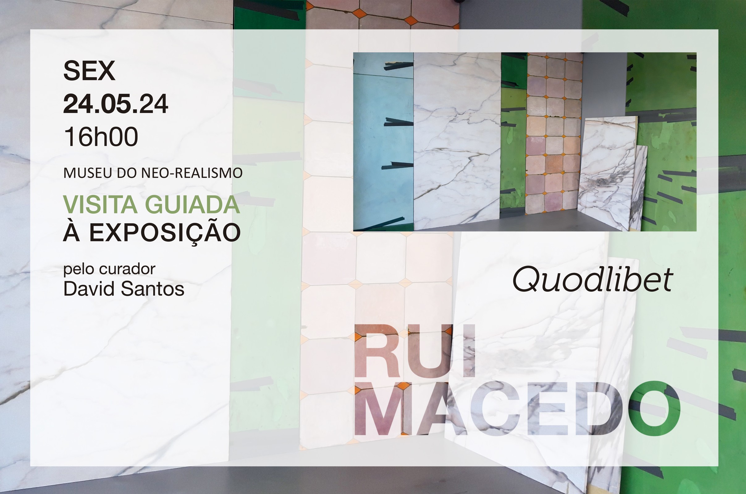 Visita guiada à exposição Quodlibet