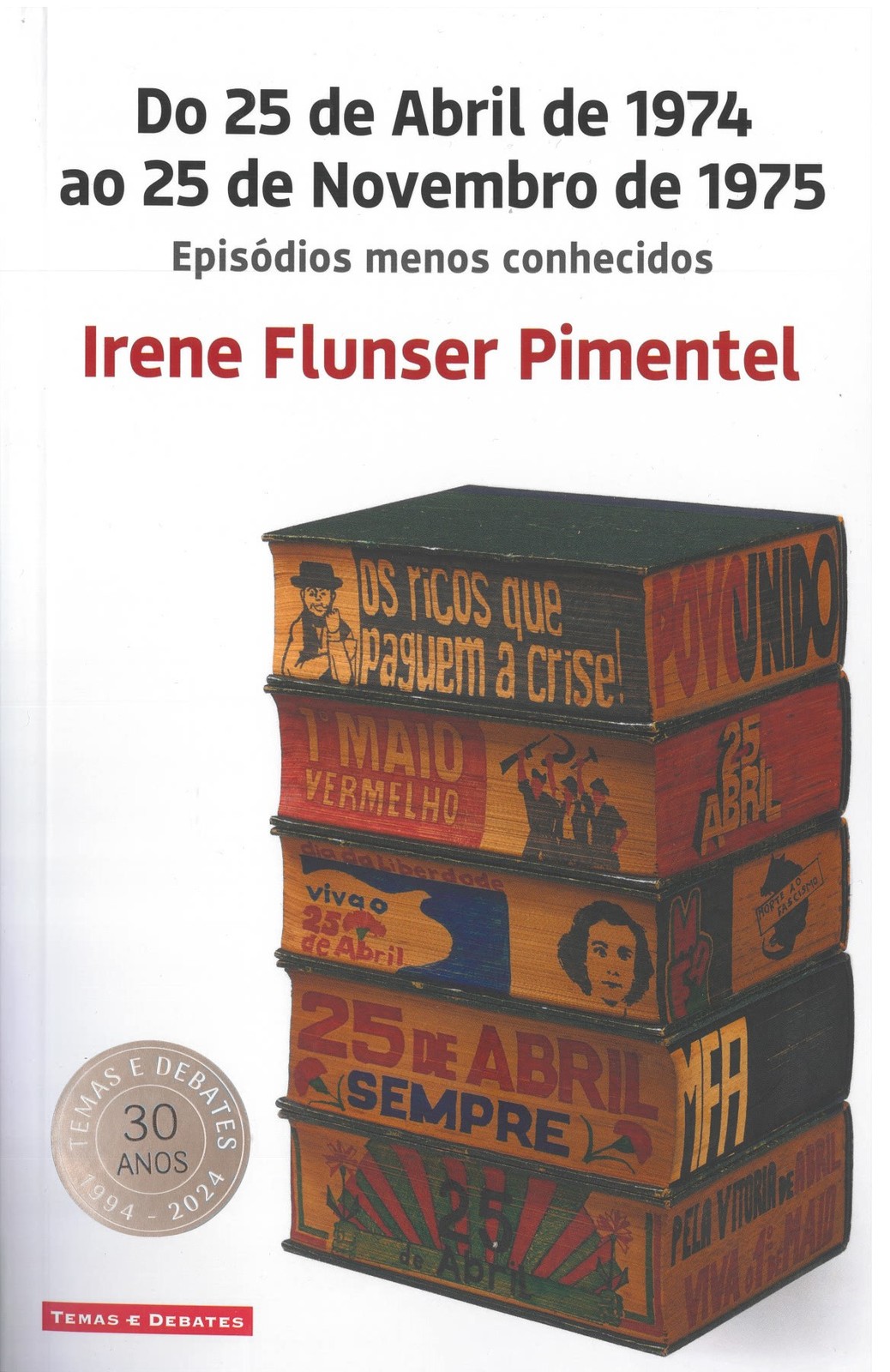 Irene Pimentel - Do 25 de Abril de 1974 ao 25 Novembro de 1975