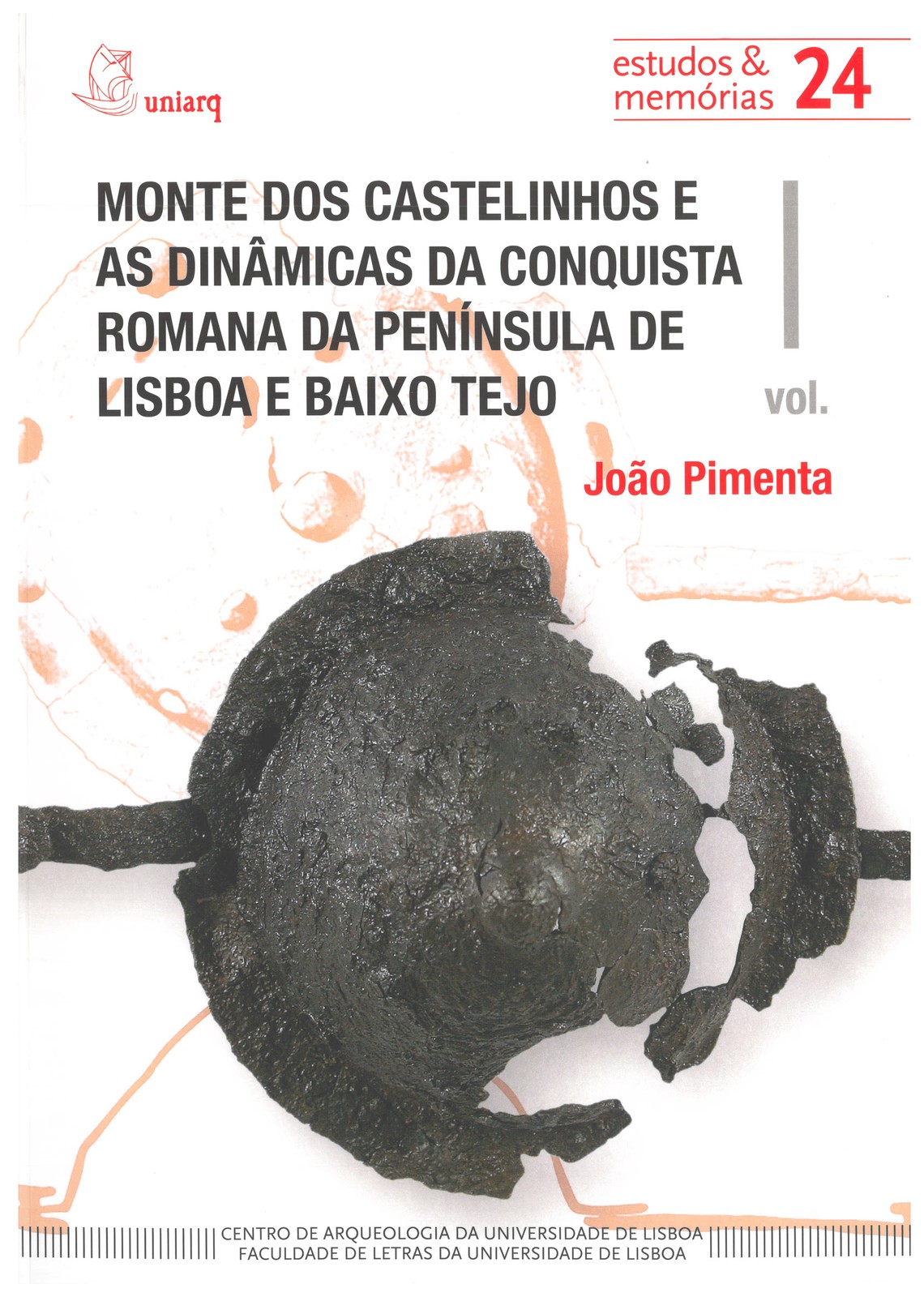 João Pimenta- Monte dos  Castelinhos e as Dinâmicas da Conquista Romana da Península de Lisboa e ...