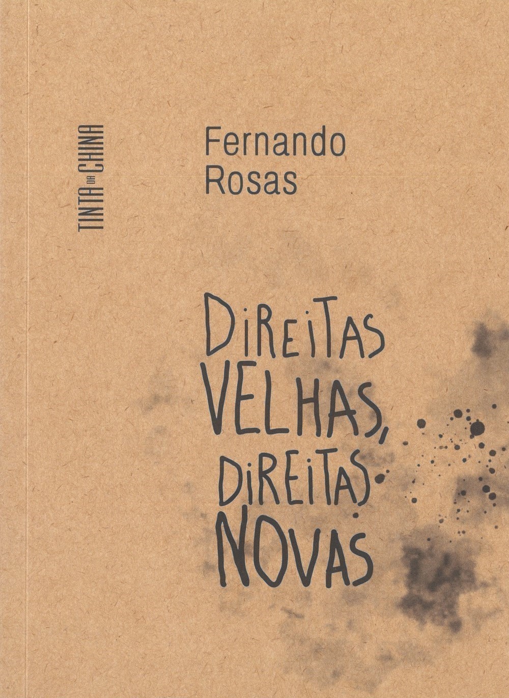 Fernando Rosas - Direitas Velhas, Direitas Novas