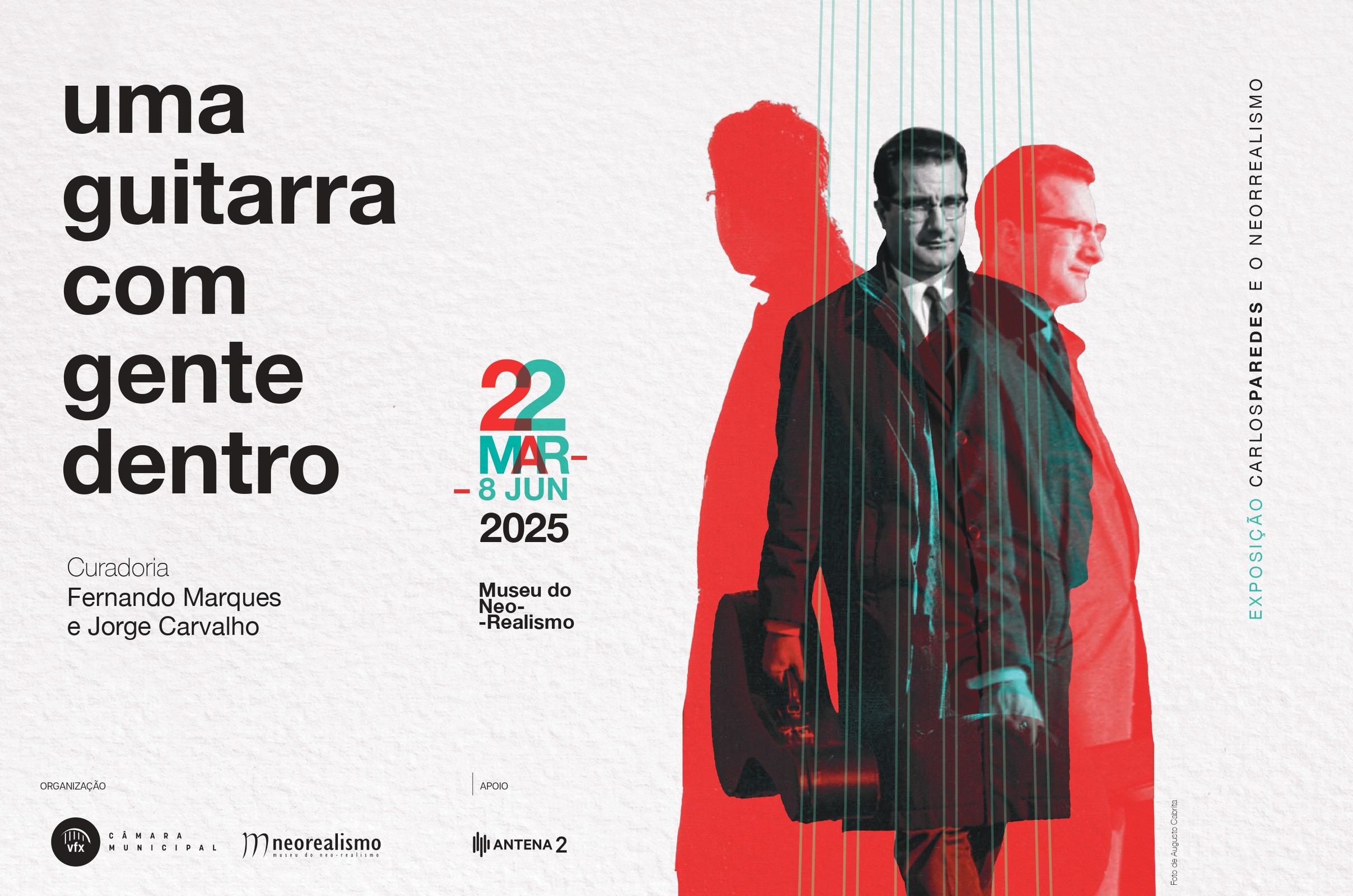 Exposição "Uma Guitarra Com Gente Dentro - Carlos Paredes e o Neorrealismo"