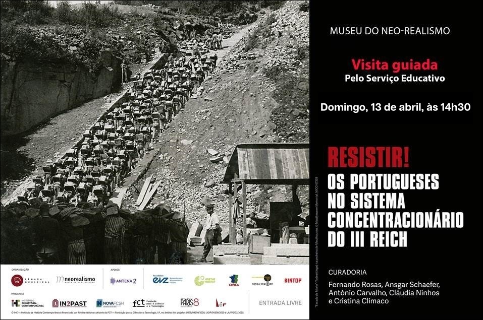 Visita guiada à exposição "Resistir! Os Portugueses no Sistema Concentracionário do III Reich"