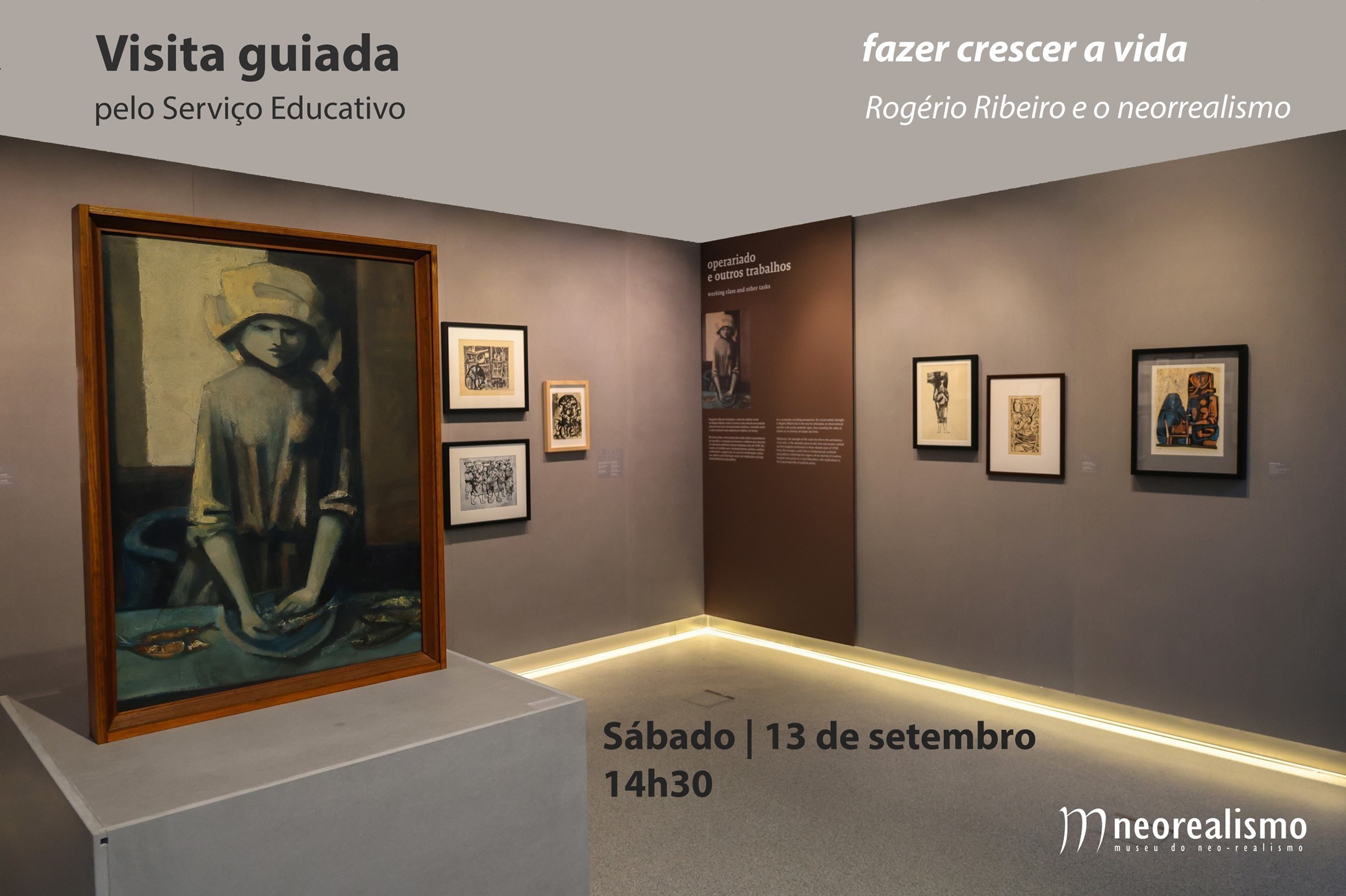 Exposição "fazer crescer a vida, Rogério Ribeiro e o neorrealismo"