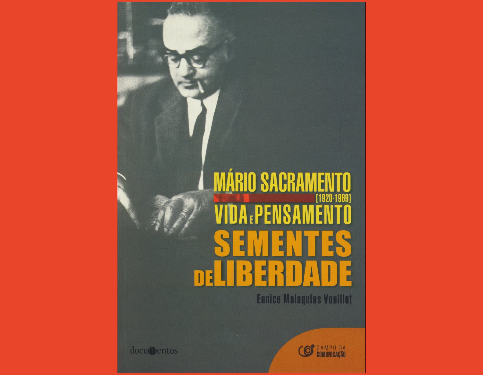 Mário Sacramento Vida e Pensamento - Sementes de Liberdade