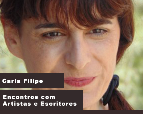 Encontros com Artistas e  Escritores (com Carla Filipe)