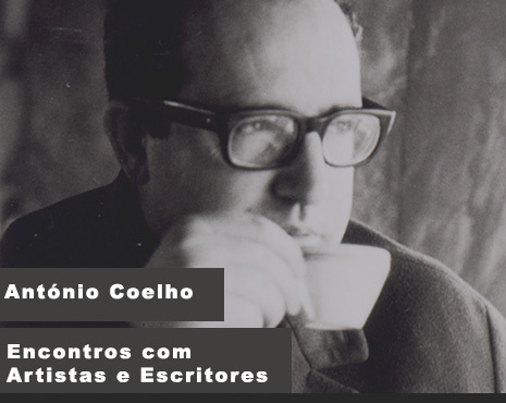 Encontros com Artistas e Escritores (com António Borges Coelho)